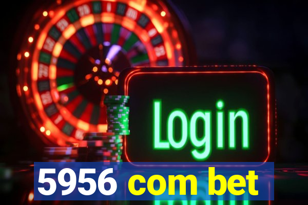 5956 com bet